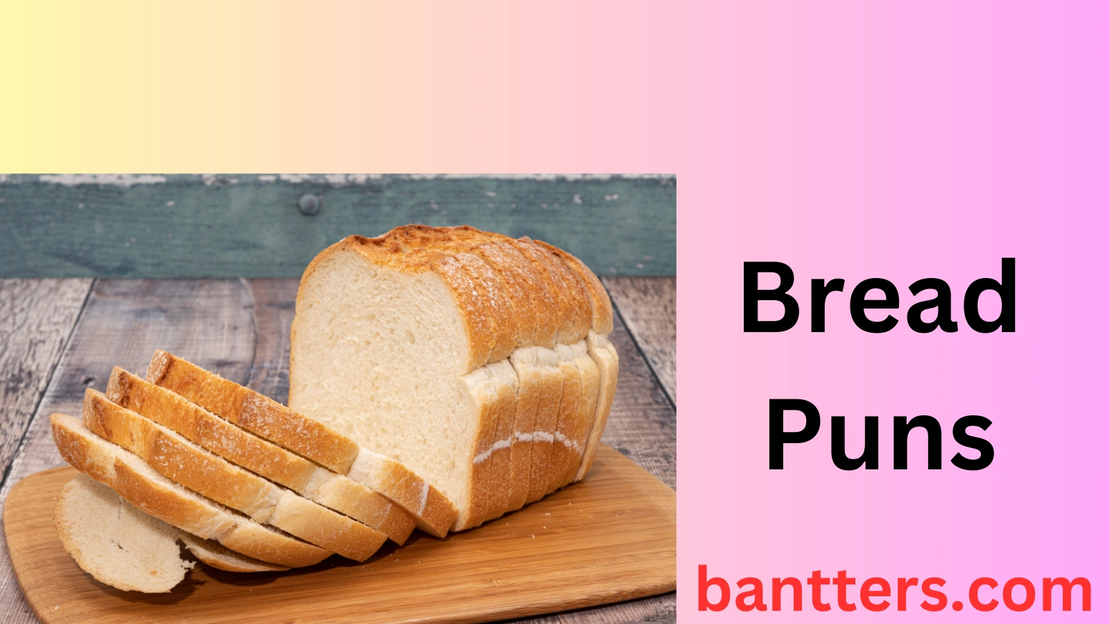 Bread Puns