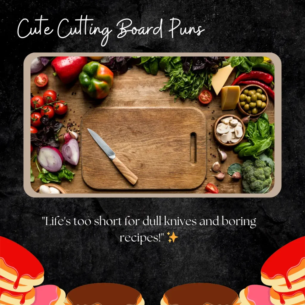 Cute Cutting Board Puns