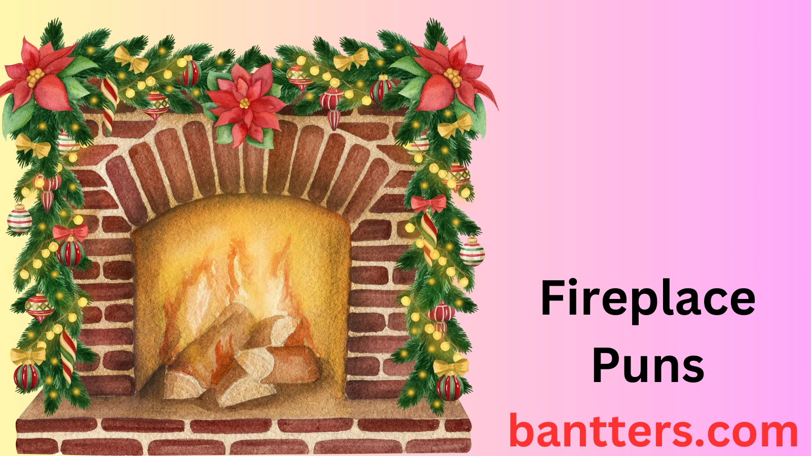 Fireplace Puns