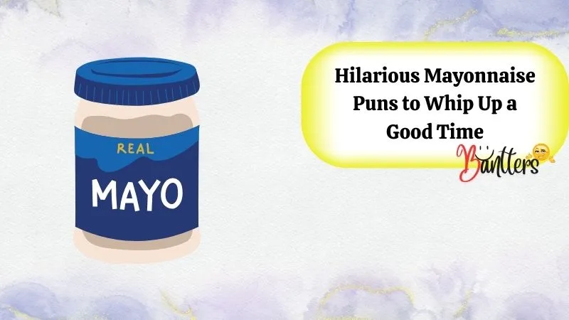 Mayonnaise Puns