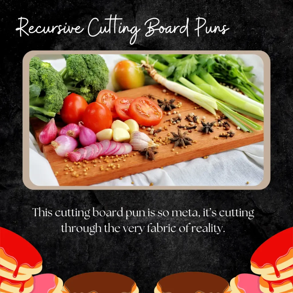 Recursive Cutting Board Puns