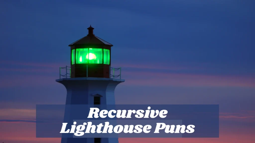 Recursive Lighthouse Puns