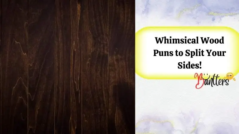Wood Puns