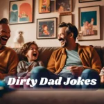 Dirty Dad Jokes