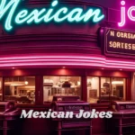 Mexican Jokes
