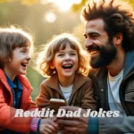 Reddit Dad Jokes