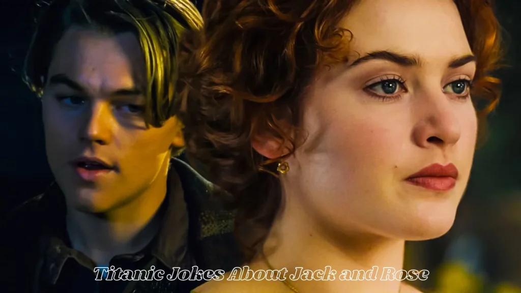 Titanic Jokes About Jack and Rose