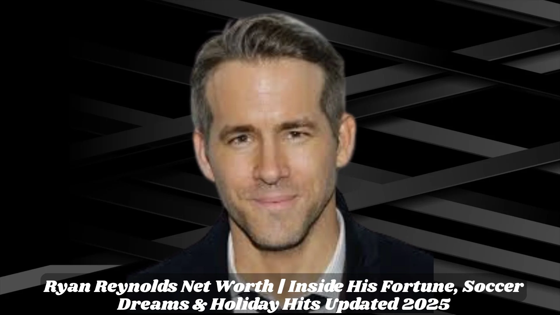 Ryan Reynolds Net Worth