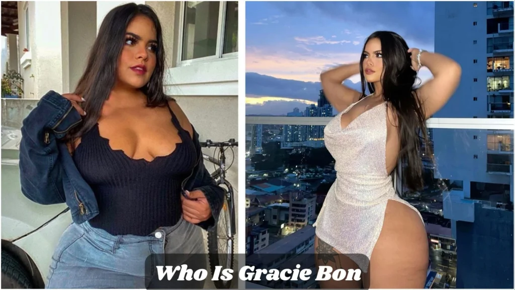 Who Is Gracie Bon