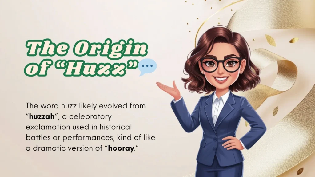 Huzz Meaning