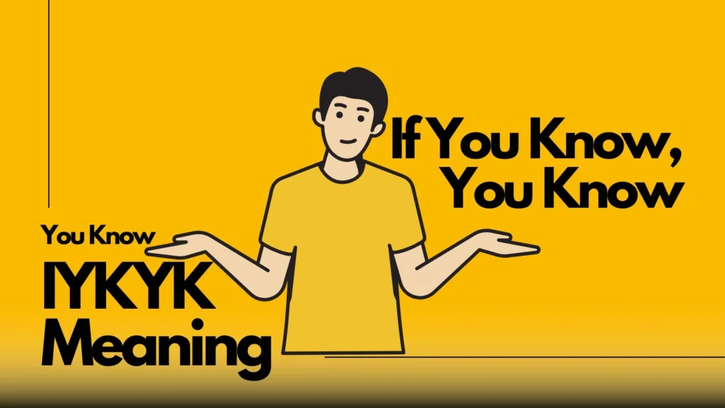 IYKYK Meaning 
