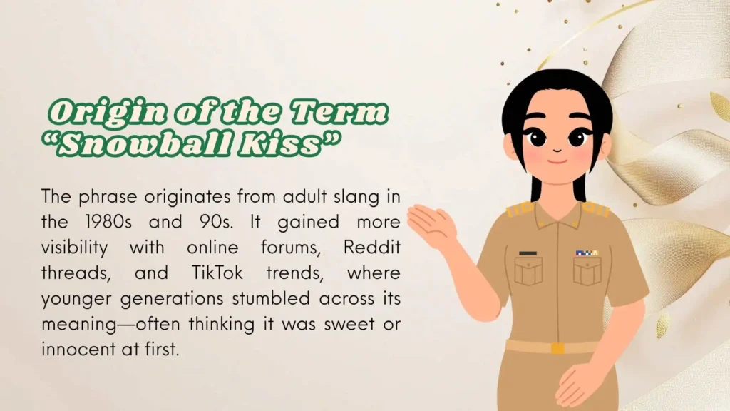  Origin of the Term “Snowball Kiss”